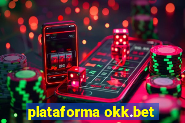 plataforma okk.bet